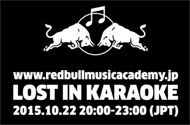 LOST IN KARAOKE 2015.10.22 20:00-23:00（JPT）